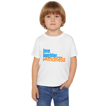 Kindness Toddler T-Shirt - Love, Laughter, & Kindness Design