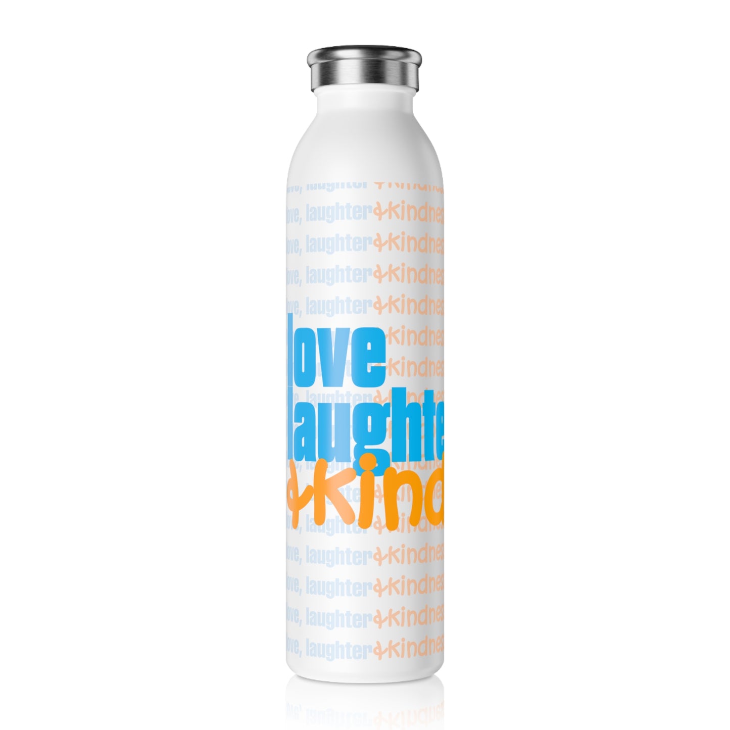Slim Water Bottle — Inspirational 'Love, Laughter, Kindness' Stainless Steel Bottle
